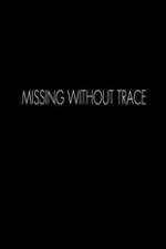 Watch Putlocker Missing Without Trace Online