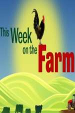 Watch This Week on the Farm Putlocker