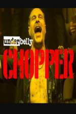Watch Putlocker Underbelly Files: Chopper Online