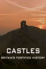 Watch Castles Britain's Fortified History Putlocker