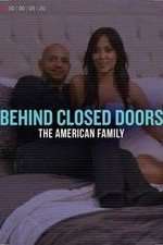 Watch Behind Closed Doors: The American Family Putlocker