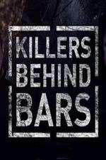 Watch Killers Behind Bars: The Untold Story Putlocker
