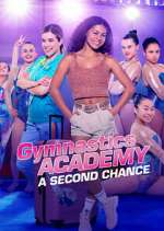Watch Putlocker Gymnastics Academy: A Second Chance Online