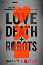 Watch Putlocker Love, Death & Robots Online