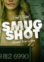 Watch Putlocker True Crime Story: Smugshot Online