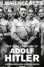 Watch The Dark Charisma of Adolf Hitler Putlocker