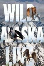 Watch Wild Alaska Live Putlocker