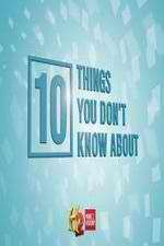 Watch 10 Things You Don't Know About Putlocker