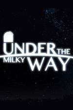 Watch Under the Milky Way Putlocker
