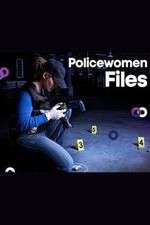 Watch Policewomen Files Putlocker