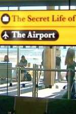 Watch The Secret Life of the Airport Putlocker