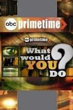 Watch Primetime: What Would You Do? Putlocker