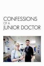 Watch Confessions of a Junior Doctor Putlocker