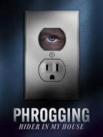 Watch Putlocker Phrogging: Hider in My House Online
