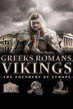 Watch Greeks, Romans, Vikings: The Founders of Europe Putlocker