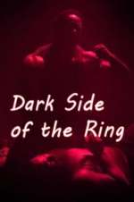 Dark Side of the Ring putlocker