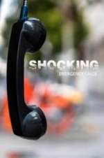 Watch Shocking Emergency Calls Putlocker