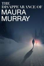 Watch The Disappearance of Maura Murray Putlocker