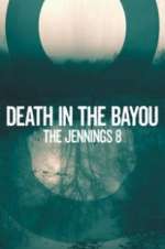 Watch Death in the Bayou: The Jennings 8 Putlocker