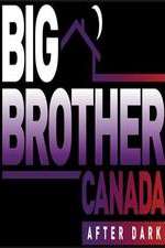 Watch Big Brother Canada After Dark Putlocker
