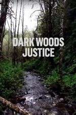 Watch Dark Woods Justice Putlocker