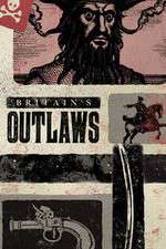 Watch Britains Outlaws Putlocker