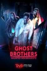 Watch Ghost Brothers: Haunted Houseguests Putlocker