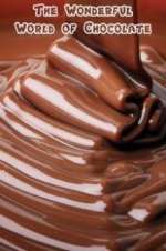 Watch The Wonderful World of Chocolate Putlocker