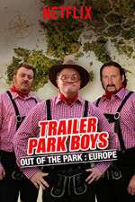 Watch Putlocker Trailer Park Boys: Out of the Park Online