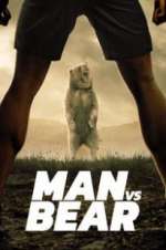Watch Man vs Bear Putlocker