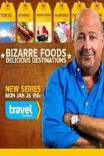 Watch Bizarre Foods: Delicious Destinations Putlocker