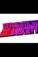 Watch Separation Anxiety Putlocker