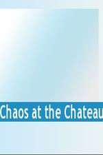 Watch Chaos at the Chateau Putlocker