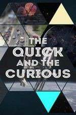 Watch The Quick and the Curious Putlocker