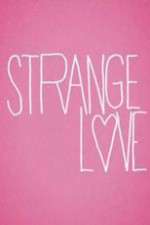 Watch Strange Love Putlocker