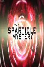 Watch Putlocker The Sparticle Mystery Online