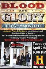 Watch Blood and Glory: The Civil War in Color Putlocker