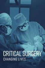 Watch Critical Surgery: Changing Lives Putlocker