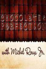 Watch Chocolate Perfection with Michel Roux Jr Putlocker