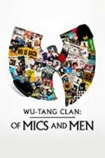 Watch Wu-Tang Clan: Of Mics and Men Putlocker