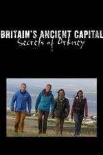 Watch Britains Ancient Capital Secrets of Orkney Putlocker