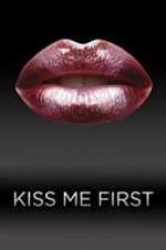 Watch Kiss Me First Putlocker