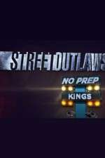 Watch Street Outlaws: No Prep Kings Putlocker