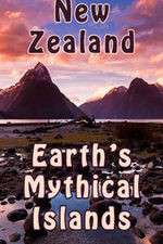 Watch New Zealand: Earth's Mythical Islands Putlocker