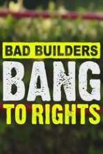 Watch Bad Builders Bang To Rights Putlocker