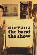 Watch Nirvanna the Band the Show Putlocker