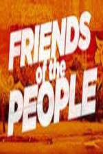 Watch Friends of the People Putlocker