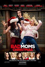 Watch A Bad Moms Christmas Putlocker