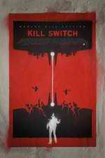 Watch Kill Switch Putlocker