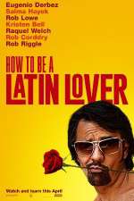 Watch How to Be a Latin Lover Putlocker